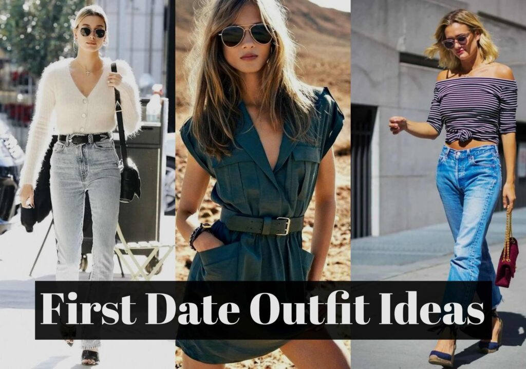 Top 10 First Date Outfit Ideas for Her to Try Now!