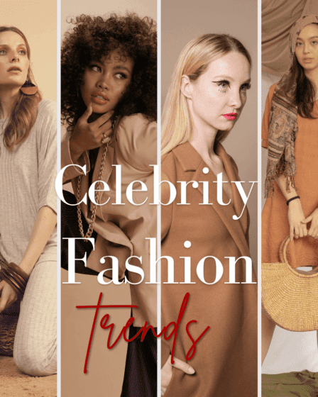 Celebrity Fashion Trends