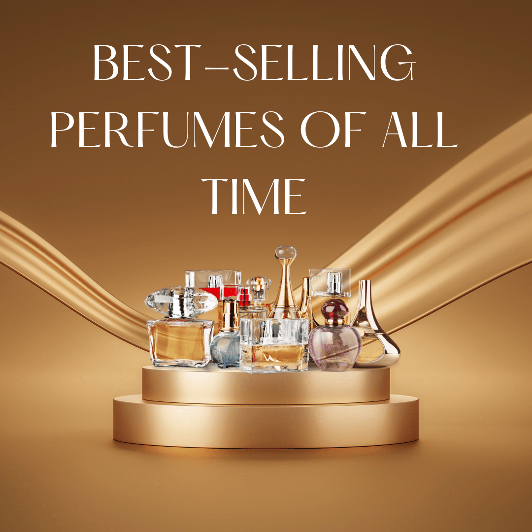 The Best-Selling Perfumes: Unraveling Their Enchanting Secrets