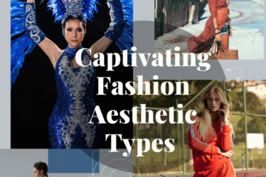 Captivating Fashion Aesthetic Types