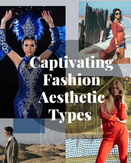 Captivating Fashion Aesthetic Types